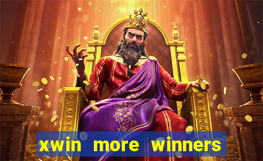 xwin more winners more fun